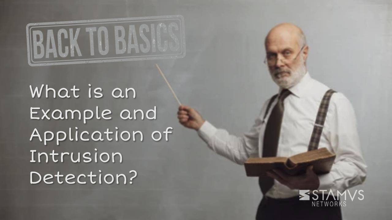 What is an Example and Application of Intrusion Detection?